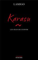 Couverture du livre « Karasu : Les ailes de l'espoir » de Lamigo aux éditions Editions Maia