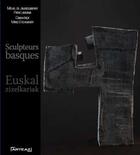 Couverture du livre « Sculpteurs basques / euskal zizelkariak » de  aux éditions Arteaz