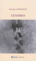 Couverture du livre « Cendres » de Gwladys Constant aux éditions Infimes
