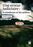 Couverture du livre « Une erreur judiciaire : la tondeuse et les oeillets » de Pamela Colloff aux éditions Moyen-courrier