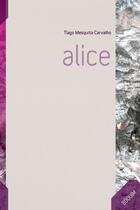 Couverture du livre « Alice » de Tiago Mesquita Carvalho aux éditions Vagamundo