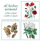 Couverture du livre « L'herbier normand : 52 fleurs et plantes à cueillir et à déguster » de Nicole Leroux-Morlet aux éditions Vents Et Marees