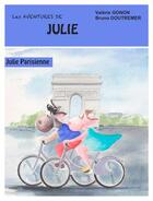 Couverture du livre « Les aventures de Julie : Julie parisienne » de Bruno Doutremer et Valerie Gonon aux éditions Amiver