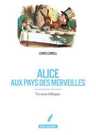 Couverture du livre « Alice aux pays des merveilles (version bilingue) » de Lewis Carroll aux éditions Pages Classiques