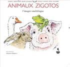 Couverture du livre « Animaux zigotos ; l'imagier multilingue » de Virginie Kremp et Thi Chi Lan Nguyen aux éditions Migrilude