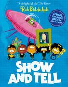 Couverture du livre « SHOW AND TELL » de Rob Biddulph aux éditions Harper Collins Uk