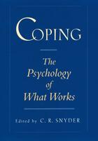 Couverture du livre « Coping: The Psychology of What Works » de Snyder C R aux éditions Oxford University Press Usa