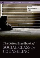 Couverture du livre « The Oxford Handbook of Social Class in Counseling » de William Ming Liu aux éditions Oxford University Press Usa