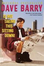 Couverture du livre « Dave Barry Is Not Taking This Sitting Down » de Dave Barry aux éditions Epagine