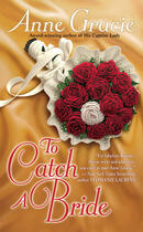 Couverture du livre « To Catch a Bride » de Anne Gracie aux éditions Penguin Group Us