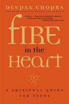 Couverture du livre « Fire in the Heart » de Deepak Chopra aux éditions Simon & Schuster Books For Young Readers