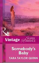 Couverture du livre « Somebody's Baby (Mills & Boon Vintage Superromance) » de Tara Taylor Quinn aux éditions Mills & Boon Series