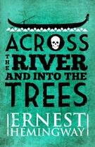 Couverture du livre « Across the River and Into the Trees » de Ernest Hemingway aux éditions Scribner