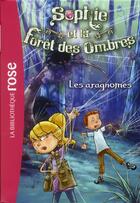 Couverture du livre « Sophie et la forêt des ombres Tome 3 : les aragnomes » de Linda Chapman aux éditions Hachette Jeunesse