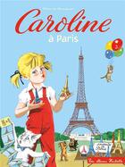 Couverture du livre « Caroline et ses amis : à Paris » de Pierre Probst aux éditions Hachette Enfants