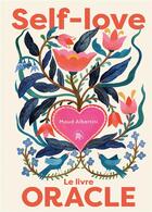 Couverture du livre « Self-love : le livre oracle » de Maud Albertini aux éditions Le Lotus Et L'elephant