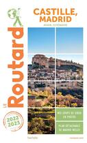 Couverture du livre « Guide du Routard : Castille, Madrid (Aragon, Estrémadure) (édition 2022/2023) » de Collectif Hachette aux éditions Hachette Tourisme