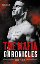 Couverture du livre « The mafia chronicles Tome 2 : bound by duty » de Cora Reilly aux éditions Hlab