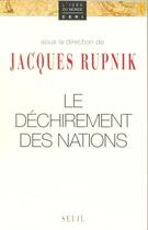 Couverture du livre « Le déchirement des nations » de Jacques Rupnik aux éditions Seuil