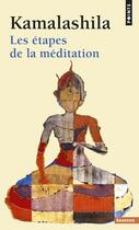 Couverture du livre « Les étapes de la méditation » de Kamalashila aux éditions Points