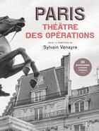 Couverture du livre « Paris, théâtre des opérations ; 30 promenades à travers l'histoire » de Sylvain Venayre aux éditions Seuil