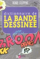 Couverture du livre « Coffret dictionnaire de la bande dessinée » de Henri Filippini aux éditions Bordas