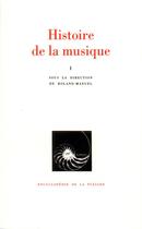 Couverture du livre « Histoire de la musique t.1 » de  aux éditions Gallimard (patrimoine Numerise)