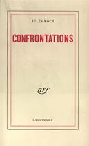 Couverture du livre « Confrontations » de Moch Jules aux éditions Gallimard