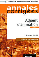 Couverture du livre « Adjoint d'animation ; ANNALES CORRIGEES » de  aux éditions Documentation Francaise