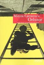 Couverture du livre « Orbitor » de Mircea Cartarescu aux éditions Denoel