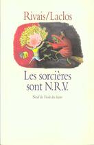 Couverture du livre « Les sorcières sont N.R.V. » de Michel Laclos et Yak Rivais aux éditions Ecole Des Loisirs