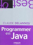 Couverture du livre « Programmer En Java » de Delannoy C aux éditions Eyrolles