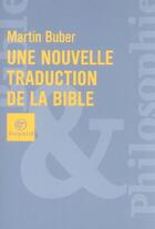 Couverture du livre « Nouvelle Traduction De La Bible » de Martin Buber aux éditions Bayard