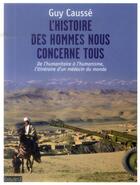 Couverture du livre « L'histoire des hommes nous concerne tous » de Guy Causse aux éditions Bayard