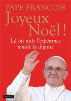 Couverture du livre « Joyeux Noël ! » de Pape Francois aux éditions Bayard