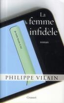 Couverture du livre « La femme infidèle » de Philippe Vilain aux éditions Grasset