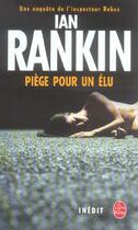 Couverture du livre « Piège pour un élu : Une enquête de l'inspecteur Rebus » de Ian Rankin aux éditions Le Livre De Poche