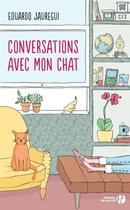Couverture du livre « Conversations avec mon chat » de Eduardo Jauregui aux éditions Presses De La Cite