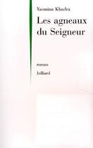 Couverture du livre « Les agneaux du seigneur » de Yasmina Khadra aux éditions Julliard