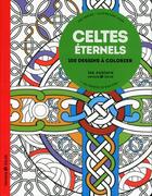 Couverture du livre « Celtes ; aux sources du bien-être avec le coloriage » de Eric Marson aux éditions Solar