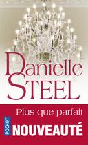 Couverture du livre « Plus que parfait » de Danielle Steel aux éditions Pocket