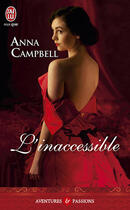 Couverture du livre « L'inaccessible » de Anna Campbell aux éditions J'ai Lu