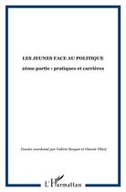 Couverture du livre « Les jeunes face au politique - vol52 - 2eme partie : pratiques et carrieres » de  aux éditions L'harmattan