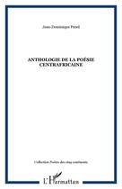 Couverture du livre « Anthologie de la poésie centrafricaine » de Jean-Dominique Penel aux éditions Editions L'harmattan