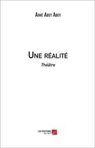 Couverture du livre « Une réalité » de Aime Abey Abey aux éditions Editions Du Net