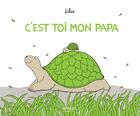 Couverture du livre « C'est toi mon papa » de Lilia aux éditions Mango