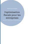 Couverture du livre « L'optimisation fiscale pour les entreprises (édition 2022) » de Jean-Philippe Descat aux éditions Books On Demand