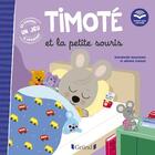 Couverture du livre « Timoté et la petite souris : écoute aussi l'histoire » de Emmanuelle Massonaud et Melanie Combes aux éditions Grund