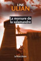 Couverture du livre « La morsure de la salamandre » de Line Ulian aux éditions Presses Litteraires