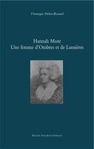 Couverture du livre « Hannah More ; une femme d'ombres et de lumières » de Pichet-Renouil Veron aux éditions Michel Houdiard